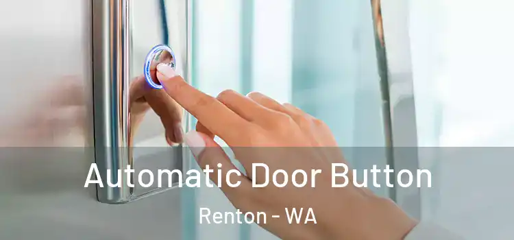  Automatic Door Button Renton - WA