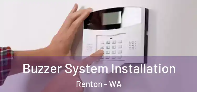 Buzzer System Installation Renton - WA