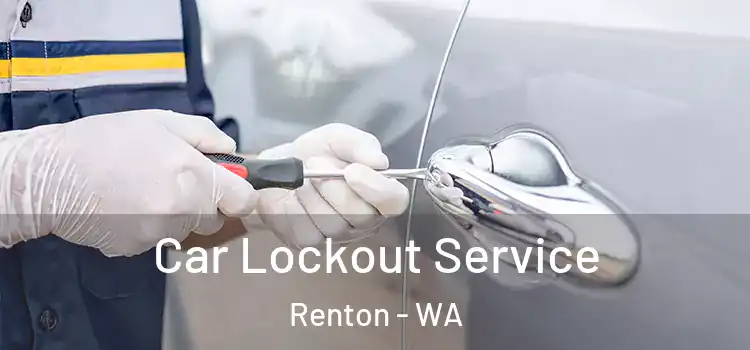  Car Lockout Service Renton - WA