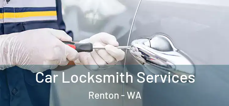  Car Locksmith Services Renton - WA