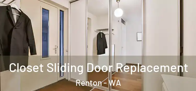 Closet Sliding Door Replacement Renton - WA