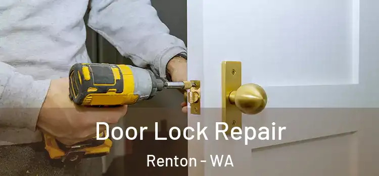 Door Lock Repair Renton - WA