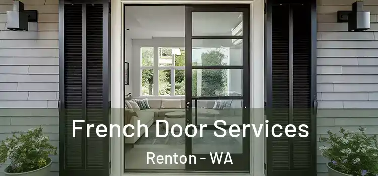  French Door Services Renton - WA