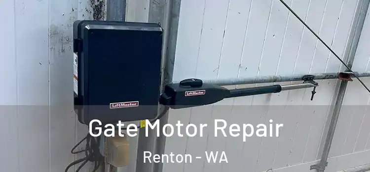 Gate Motor Repair Renton - WA