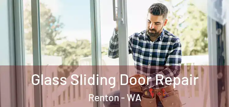  Glass Sliding Door Repair Renton - WA