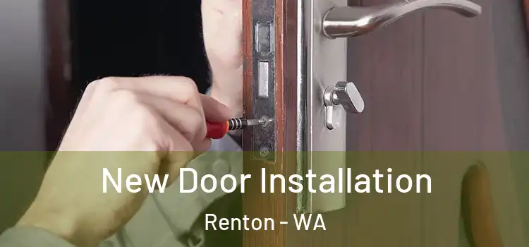  New Door Installation Renton - WA