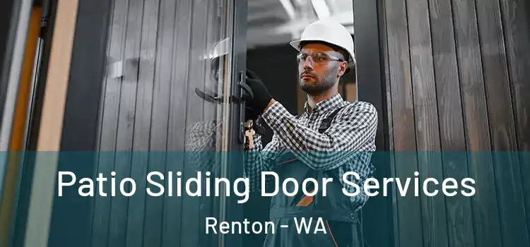 Patio Sliding Door Services Renton - WA