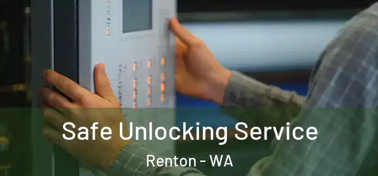 Safe Unlocking Service Renton - WA