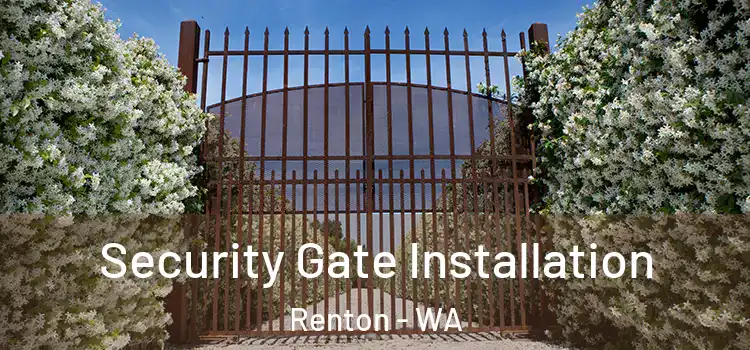 Security Gate Installation Renton - WA