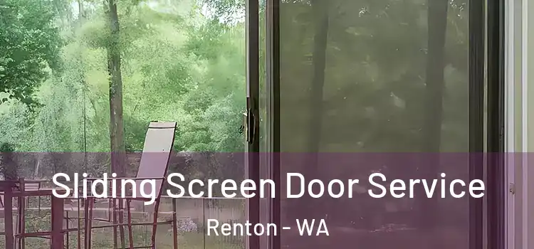 Sliding Screen Door Service Renton - WA