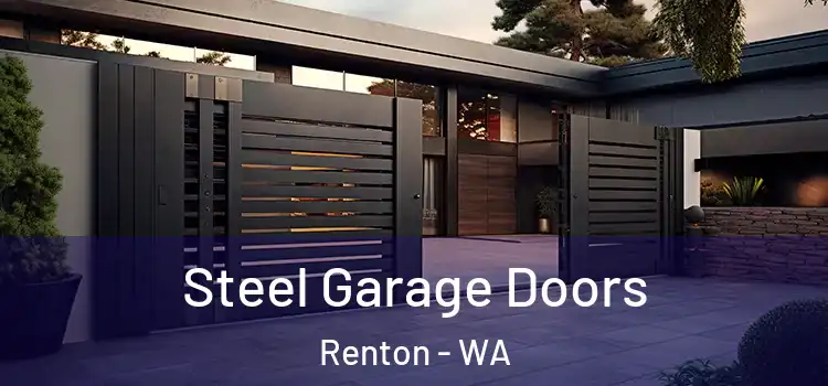 Steel Garage Doors Renton - WA